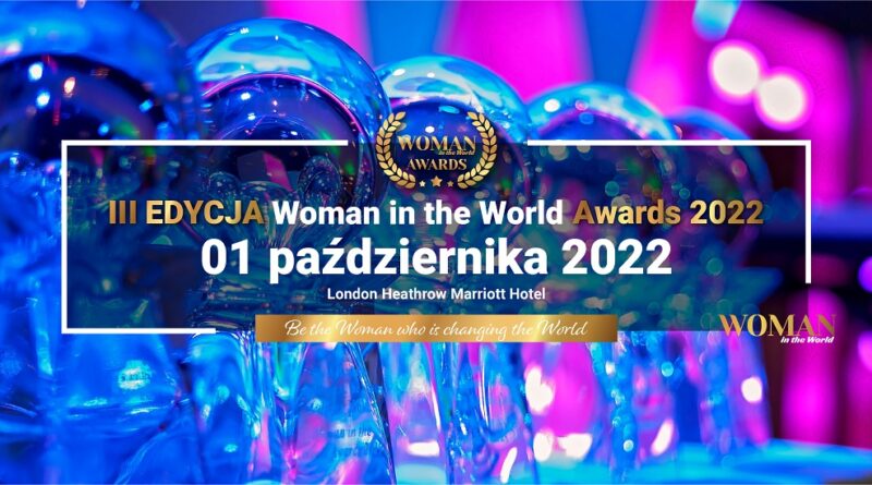 Zgłoś się do 3. edycji międzynarodowego konkursu Woman in the World Awards!